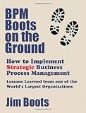 www.payane.ir - BPM Boots on the Ground: How to Implement Strategic Business Process Management: Lessons Learned from one of the World's Largest Organizations