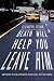 Death Will Help You Leave Him: A Mystery