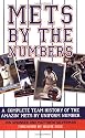 Mets by the Numbers: A Complete Team History of the Amazin' Mets by Uniform Number