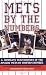 Mets by the Numbers: A Complete Team History of the Amazin' Mets by Uniform Number