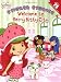Welcome to Berry Bitty City (Strawberry Shortcake)