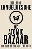 The Atomic Bazaar: The Rise of the Nuclear Poor