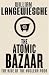 The Atomic Bazaar: The Rise of the Nuclear Poor