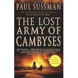The Lost Army of Cambyses ~ Paul Sussman