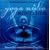 Yoga Nidra Meditation CD: Extreme Relaxation of Conscious Deep Sleep