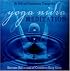 Yoga Nidra Meditation CD: Extreme Relaxation of Conscious Deep Sleep