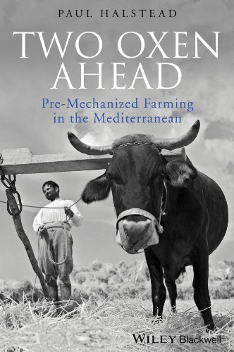 Two Oxen Ahead: Pre-Mechanized Farming in the Mediterranean
