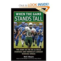 When the Game Stands Tall: The Story of the De La Salle Spartans and Football's Longest Winning Streak