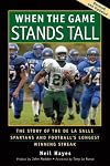 When the Game Stands Tall: The Story of the De La Salle Spartans and Football's Longest Winning Streak