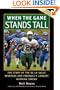 When the Game Stands Tall: The Story of the De La Salle Spartans and Football's Longest Winning Streak