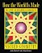 How the World Is Made: The Story of Creation according to Sacred Geometry