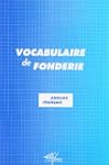Vocabulaire de fonderie : Anglais-Fra...