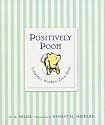 Positively Pooh: Timeless Wisdom from Pooh