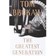 Tom Brokaw – The Greatest Generation