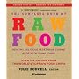 The Complete Book of Raw Food, Second Edition: Healthy, Delicious Vegetarian Cuisine Made with Living Foods * Includes More Than 400 Recipes from the World's Top Raw Food Chefs