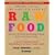 Complete Book of Raw Food, The: Healthy, Delicious Vegetarian Cuisine Made with Living Foods * Includes More Than 400 Recipes from the World's Top Raw Food Chefs