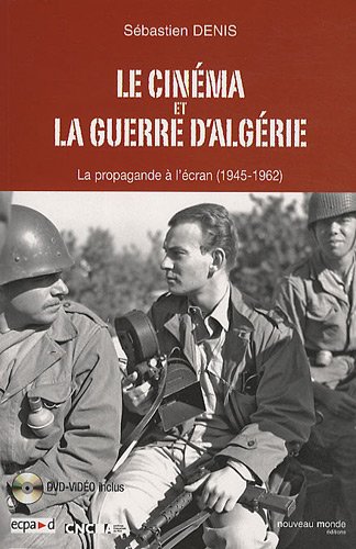 Le cin�ma et la guerre d_Alg�rie : La propagande � l_�cran (1945-1962) (1DVD)