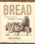 Bread: A Baker's Book of Techniques and Recipes