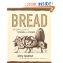 Bread: A Baker's Book of Techniques and Recipes