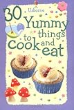 30 yummy things to cook and eat