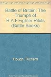 The Battle of Britain : the triumph of R.A.F. fighter pilots