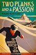 Two Planks and a Passion: The Dramatic History of Skiing