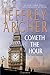 Cometh the Hour: Book Six Of the Clifton Chronicles (The Clifton Chronicles, 6)
