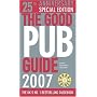 The Good Pub Guide 2007