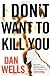 I Don't Want to Kill You