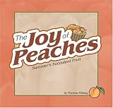 The Joy of Peaches: Summer's Succulent Fruit