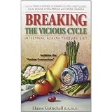 Breaking the Vicious Cycle: Intestinal Health Through Dietby Elaine Gloria Gottschall