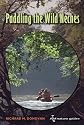 Paddling the Wild Neches (Texas A&M Nature Guides)