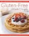 Books : Gluten-Free Made Simple: Easy Everyday Meals That Everyone Can Enjoy