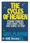The cycles of heaven: Cosmic forces and what they are doing to you