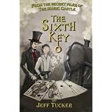 The Sixth Key: From the Secret Files of The Magic Castle