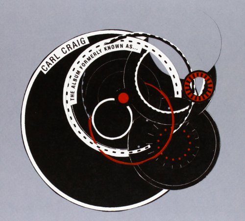 Carl Craig - Album Formerly Known As - Zortam Music