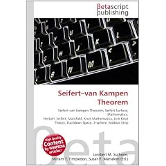 Seifert-van Kampen Theorem: Seifert-van Kampen Theorem, Seifert Surface, Mathematics, Herbert Seifert, Manifold, Knot Mathematics, Link Knot Theory, Euclidean Space, 3-sphere, M�bius Strip