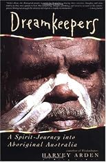 Dreamkeepers: A Spirit-Journey into Aboriginal Australia