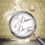 A Dinner to Die For: Hemlock Falls Mysteries, Book 13 | Claudia Bishop