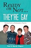 Ready or Not...They're Gay: Stories from a Midwestern Family
