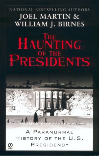 the haunting of the presidents a paranormal history of the us presidency