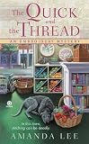 The Quick and the Thread: An Embroidery Mystery