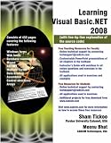 Learning Visual Basic.NET 2008 (with line-by-line explanation of the source code) Sham Tickoo, Meenu Bhat