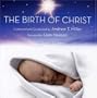 The Birth of Christ: Narrated by Liam Neeson