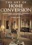The Art of Home Conversion: Transforming Uncommon Properties into Stylish Homes