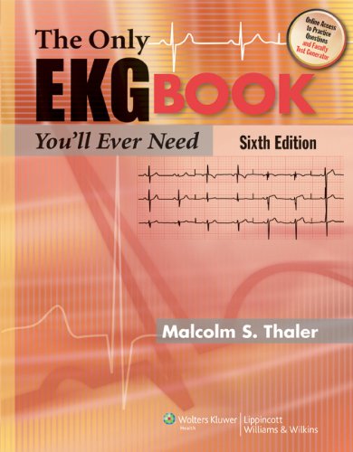 The Only EKG Book You'll Ever Need (Thaler, Only EKG Book You'll Ever Need)