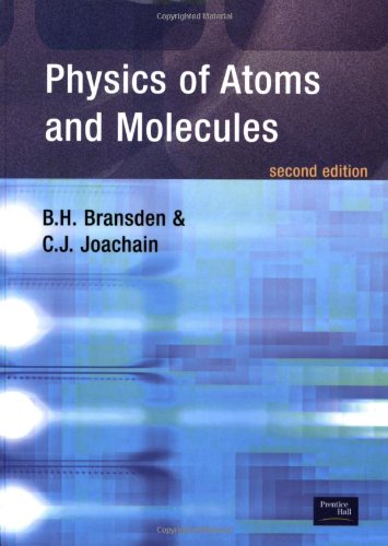 Physics of Atoms and Molecules (2nd Edition)