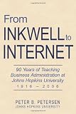 From Inkwell to Internet: 90 Years of Teaching Business Administration at Johns Hopkins University (1916-2006)