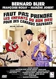 Faut pas prendre les enfants du bon dieu pour des canards sauvages (French only)
