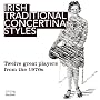 Irish Traditional Concertina Styles